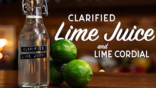 How to make Clarified Lime Juice and a Clarified Lime Cordial [upl. by Gianni470]