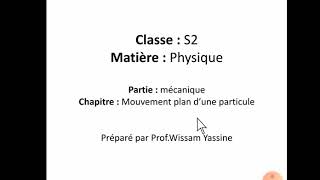 S2 scientifiquephysique Mouvement plan dune particule [upl. by Halie]