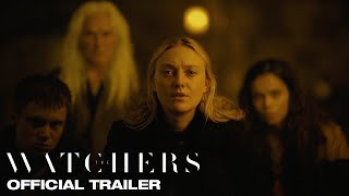 THE WATCHERS  Official Trailer [upl. by Glovsky]