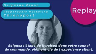 Chronopost Webinar  la livraison personnalisée de plus en plus plébiscitée par nos clients [upl. by Enahc]