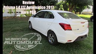 Review  Prisma 14 LTZ Automático 2017  Para PCD [upl. by Ogden]