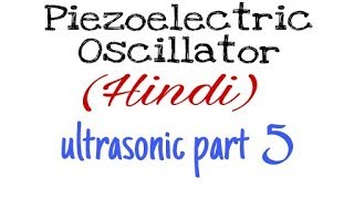 What is Piezoelectric Oscillator  Engineering Physics 1 In Hindi [upl. by My]