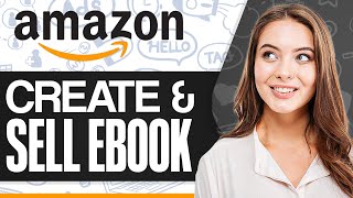 How To Create And Sell An Ebook On Amazon 2024 StepbyStep [upl. by Henrique]