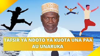 TAFSIR YA NDOTO YA KUOTA UNA PAA AU UNARUKA  SHEIKH ABUU JADAWI [upl. by Ias163]