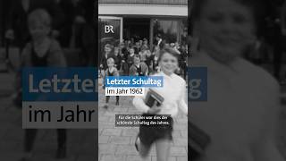 Letzter Schultag 🥳 So war das damals in München 1962  BR  shorts retro [upl. by Leinnad]