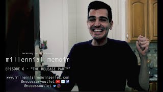 quotThe Release Partyquot  Millennial Memoir Episode 6 [upl. by Thin]