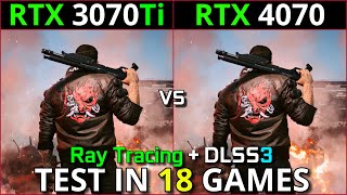 RTX 3070 Ti vs RTX 4070  Test in 18 Games  1440p amp 2160p  With Ray Tracing  DLSS 30 [upl. by Ellerol]