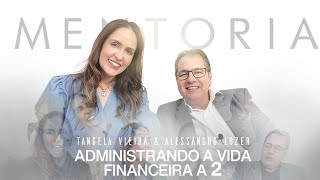 MENTORIA  ADMINISTRANDO A VIDA FINANCEIRA A DOIS [upl. by Keith]