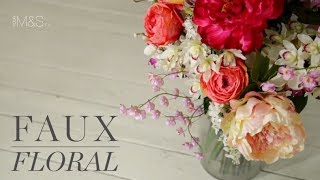 Faux Floral  How to arrange artificial flowers  Marks and Spencer [upl. by Cirenoj]