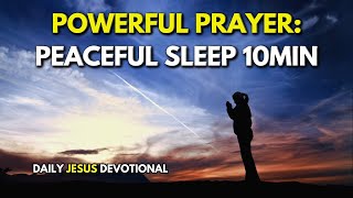 Bedtime Prayer For Peaceful Sleep in 10 Minutes  Daily Jesus Devotional [upl. by Albur]