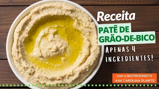 RECEITA Patê de grãodebico somente 4 ingredientes  Saúde no Prato  Nutricionista Ana Carolina [upl. by Hcardahs]