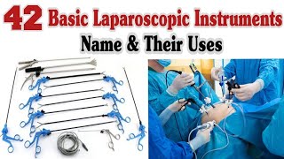 42 Basic Laparoscopic Instruments Name And Uses [upl. by Kroy]