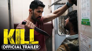 Kill 2024 Official Trailer  Lakshya Raghav Juyal Tanya Maniktala [upl. by Grounds396]