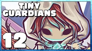 Lets Play Tiny Guardians Part 12  Dancin Away  Tiny Guardians PC Gameplay [upl. by Berne]