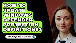 How To Update Windows Defender Protection Definitions  SecurityFirstCorpcom [upl. by Atsed]
