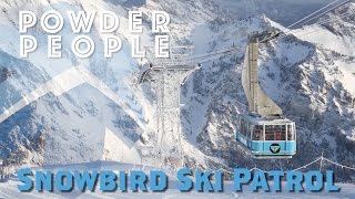 Snowbird Ski Patrol Behind The Scenes  Powder People by Ski Utah [upl. by Atineg]