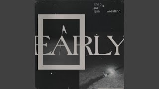 Early [upl. by Einal]