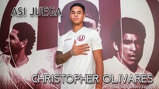 Así JUEGA CHRISTOPHER OLIVARES nuevo fichaje de UNIVERSITARIO DE DEPORTES 2024 [upl. by Hephzipah]