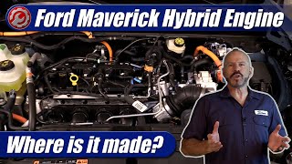 20222024 Ford Maverick Hybrid Engine Where Is It Really Made [upl. by Nomal]