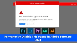 Remove THIS APP HAS BEEN DISABLED Popup Blocker in Adobe Software 2024 [upl. by Alemak]