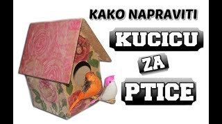 Kako napraviti kucicu za ptice  DIY bird house [upl. by Aicertal414]