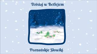 Poznańskie Słowiki  Dzisiaj w Betlejem Official Audio [upl. by Hagar136]