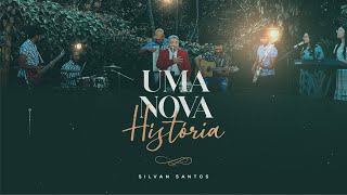 Silvan Santos  Uma Nova História  Clipe Oficial [upl. by Aihsilat]