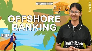 What is offshore banking   क्या है offshore banking   Banking system Shikhram Institute [upl. by Marston]