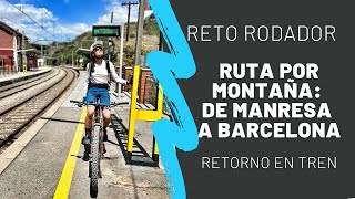 Reto rodador Ruta larga preciosa y rodadora 74kms de Manresa a Barcelona ⛰️ Vuelta en tren 🚂 [upl. by Mcnully]