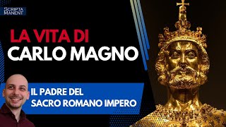 Vita di Carlo Magno Il padre del Sacro Romano Impero [upl. by Okime]