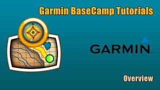 Garmin Basecamp Tutorials  Overview [upl. by Delanos]