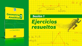 COMPACTO DE 8 EJERCICIOS RESUELTOS SESIÓN  1  Geometría Analítica 1 con GeoGebra [upl. by Harli]