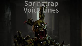 All Springtrap Voice Lines [upl. by Ailekahs]