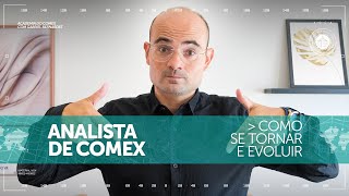 Analista de Comércio Exterior Como se tornar e como evoluir [upl. by Laks]