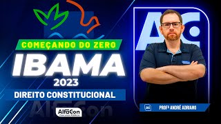 Concurso IBAMA 2023  Começando do Zero  Direito Constitucional  AlfaCon [upl. by Einnaf7]