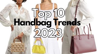 Top 10 Handbag Trends 2023 [upl. by Arraek654]