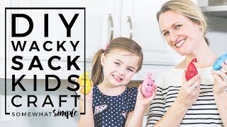 Wacky Sacks – Easy Craft Your Children Will Love [upl. by Jollenta716]