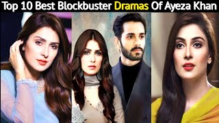 Top 10 Best Blockbuster Dramas Of Ayeza Khan [upl. by Dogs]