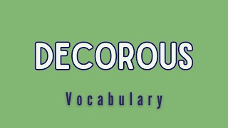 What is the meaning of Decorous [upl. by Whorton]