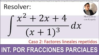 INTEGRACIÓN POR FRACCIONES PARCIALES Caso 2 Ejemplo 1 [upl. by Haven]