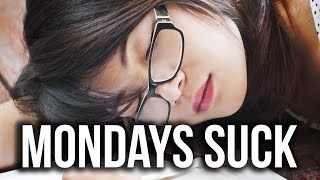 Why Your Mondays Always Suck [upl. by Liza]