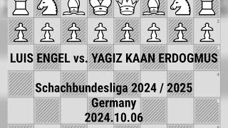 Luis Engel vs Yağız Kaan Erdoğmuş  Schachbundesliga 2024  2025 Germany 20241006 chess [upl. by Harbison218]