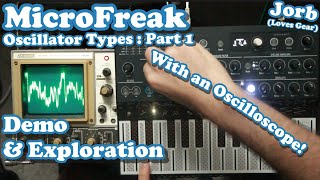 Microfreak Oscillators  Visually Explored and Explained  Part 1 [upl. by Eachelle]