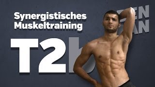 TRAININGSPLAN Tag 2b3 Muskelaufbau mit synergistischem Muskeltraining [upl. by Anelrahs]