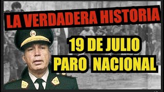 LA VERDADERA HISTORIA DEL 19 DE JULIO  TERCERA TOMA DE LIMA  GRAN PARO NACIONAL [upl. by Sheeb]