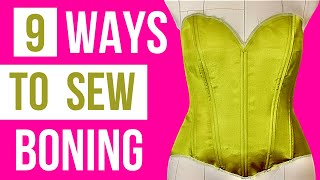 9 WAYS TO SEW IN BONING FOR CORSETS OR BUSTIERS [upl. by Laverne235]