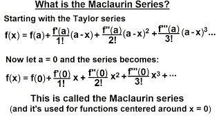 Calculus 2 Infinite Sequences and Series 63 of 86 What is the Maclaurin Series [upl. by Audres]