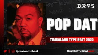 Timbaland Type Beat 2022  quotPop Datquot I Timbaland Club Type Beat I Timbaland Bounce Type Beat [upl. by Mitzl822]