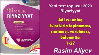 Adi və onluq kəsrlərin toplanması  157  Test toplusu 2023 Riyaziyyat  Rasim Aliyev [upl. by Anasor]