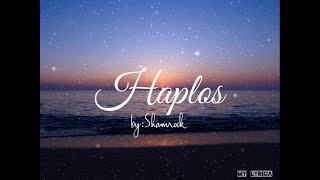 Haplos Lyrics  Shamrock [upl. by Lamarre]